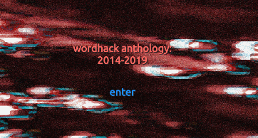 WordHack Anthology: 2014-2019